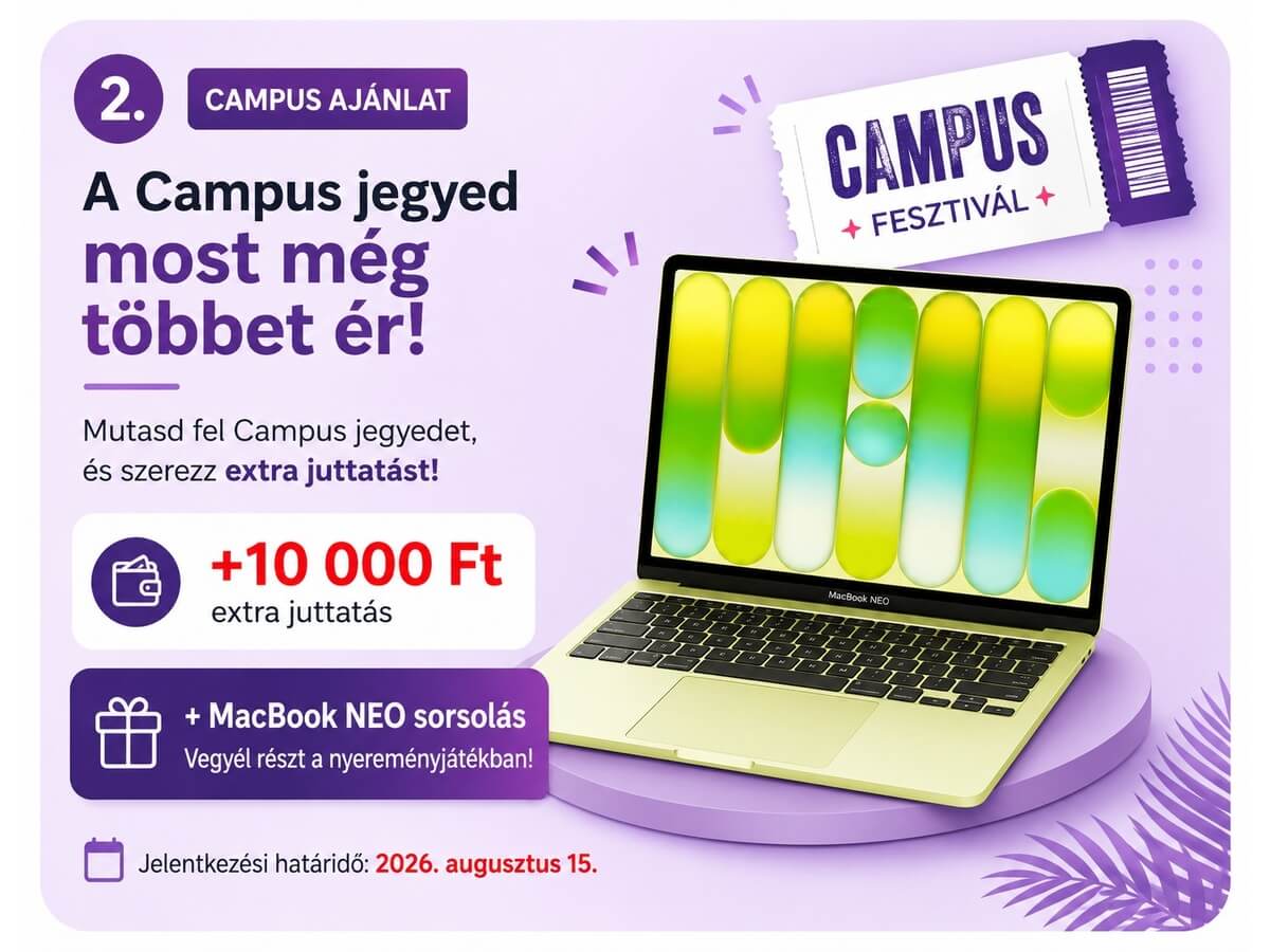 Campus ajánlat – plusz 10 000 Ft juttatás és MacBook NEO sorsolás